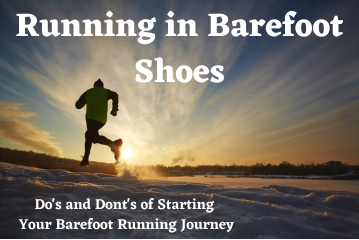 How To Successfully Start Running In Barefoot Shoes